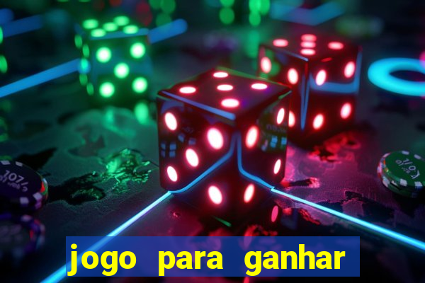 jogo para ganhar dinheiro de verdade no pix sem deposito